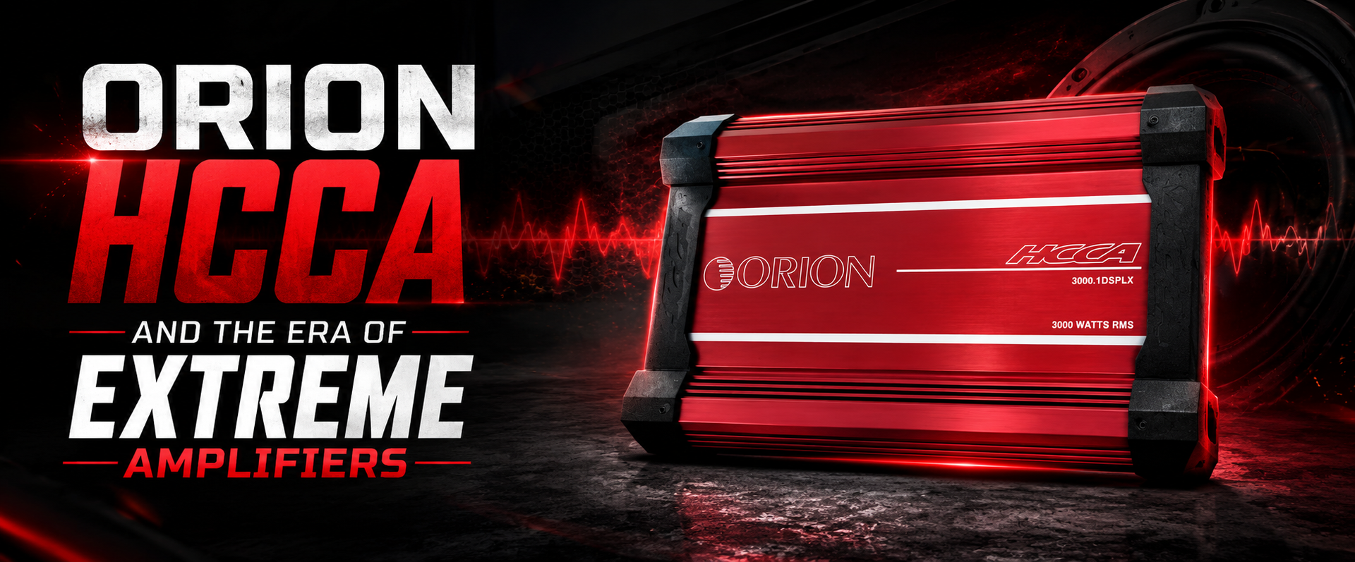Orion HCCA and the Era of Extreme Amplifiers